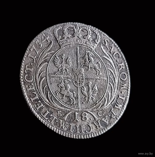 ОРТ (18 ГРОШЕЙ) 1755 г. ЕС ЛЕЙПЦИГ. АВГУСТ III - КОРОЛЬ ПОЛЬСКИЙ. РЕДКИЙ ТИП ПОРТРЕТА (УЗКИЙ БЮСТ КОРОЛЯ)