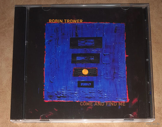Robin Trower – Come And Find Me 2025 (Audio CD)