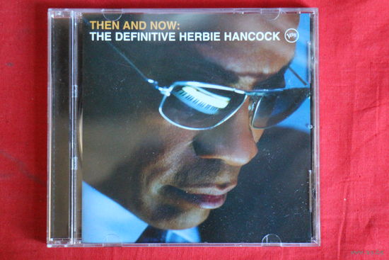 Herbie Hancock – Then And Now: The Definitive Herbie Hancock (2008, CD)