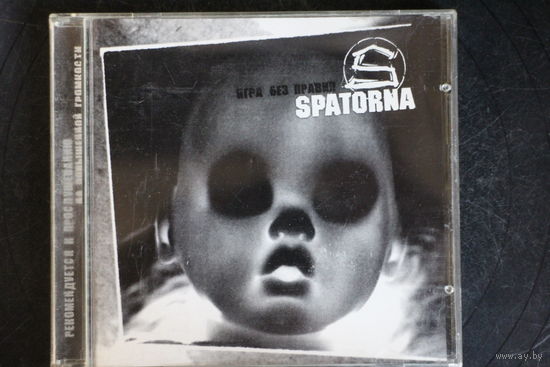 Spatorna - Игра Без Правил (CD, 2003)