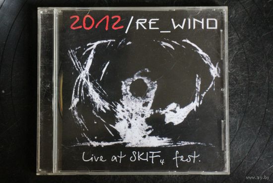 2012 / Re_wind - Live At Skif 4 Fest (2001, CDr)