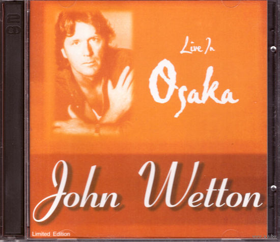 John Wetton - Live In Osaka (2003, 2x Audio CD)