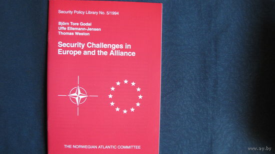 Security Challenges in Europe and the Alliance