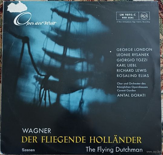 Wagner, George London, Leonie Rysanek, Giorgio Tozzi, Karl Liebl, Richard Lewis, Rosalind Elias, Chor und Orchester des Koniglichen Opernhauses Covent Garden, Antal Dorati – Der Fliegende Hollander -