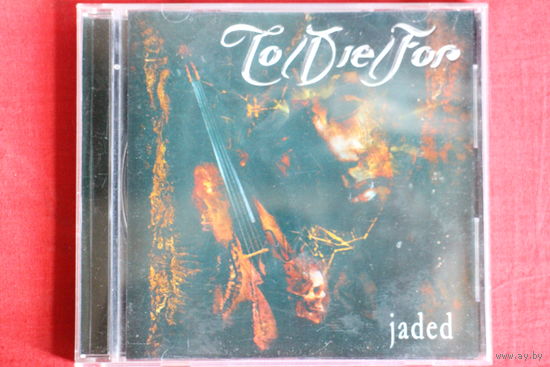 To/Die/For - Jaded (2003, CD)