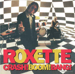 Roxette Crash! Boom! Bang!