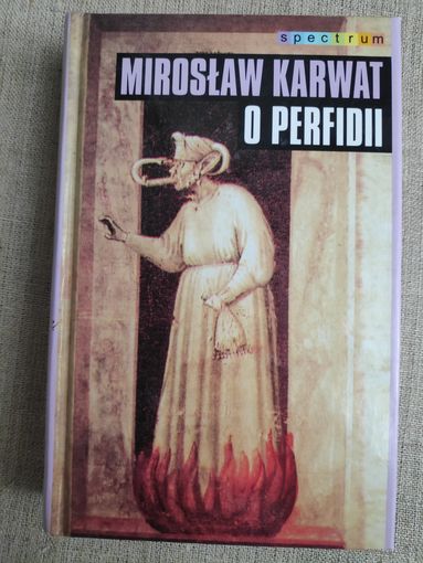 Miroslaw Karwat. O perfidii. (на польском)