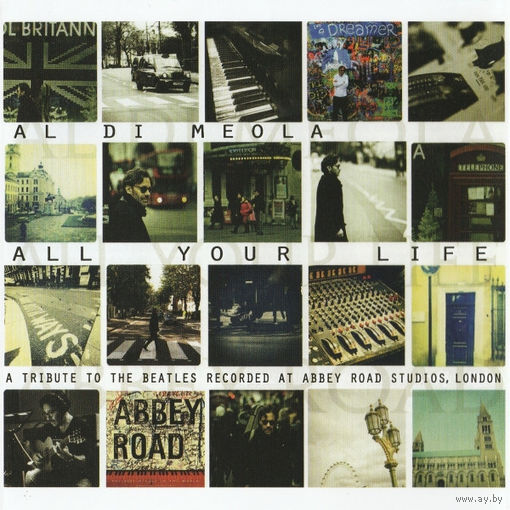 Al Di Meola – All Your Life - A Tribute To The Beatles Recorded At Abbey Road Studios, London 2019 Russia CD
