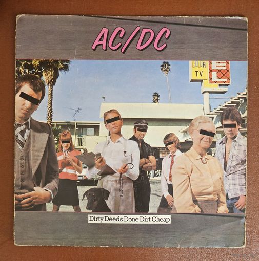 AC/DC.  Dirty deeds done dirt cheap