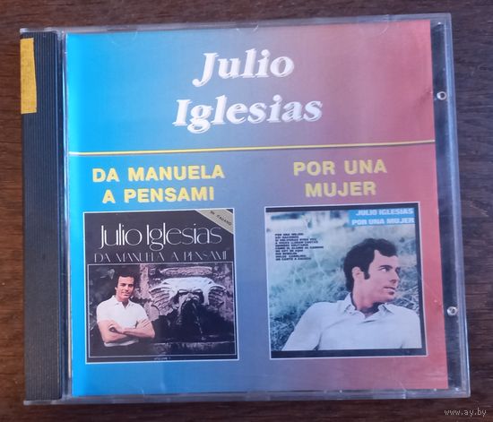Julio Iglesias - Da Manuela A Pensami / Por Una Mujer
