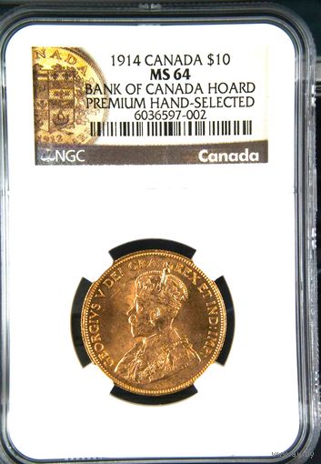 10 $ Канада 1914г. NGC MS-64 !!!