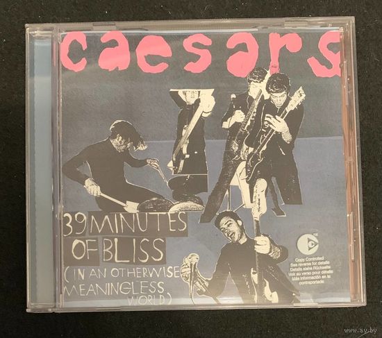 Caesars – 39 Minutes Of Bliss (In An Otherwise Meaningless World)