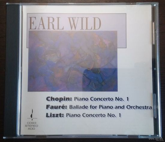 Earl Wild - Chopin, Liszt & Faure Piano Concertos