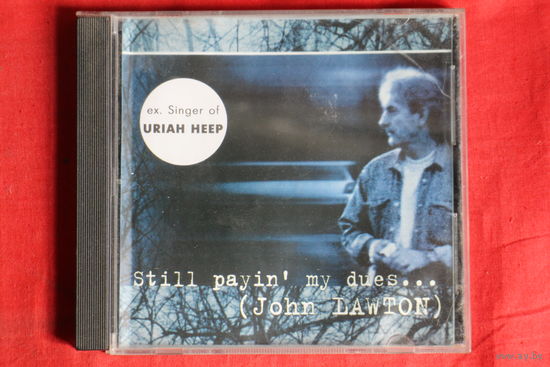John Lawton – Still Payin' My Dues...(2000, CD)