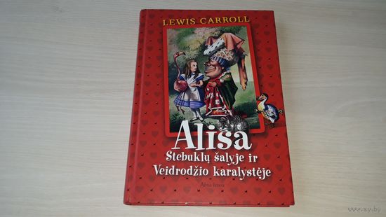 Алиса в стране чудес - Алиса в Зазеркалье - Кэрролл - на литовском языке рис. Тенниел - Carroll - Alisa Stebuklu salyje ir Veidrodzio karalysteje