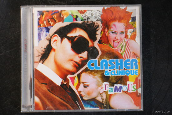 Clasher & CLINIQUE - Famous. 15Th Anniversary Edition (2005, CD)