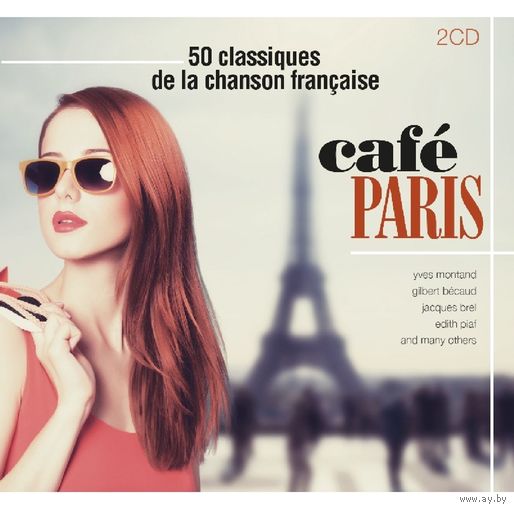 Cafe Paris: 50 Classiques De La Chanson Francaise