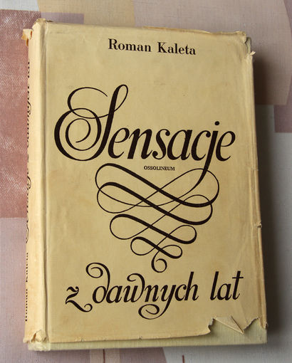 Roman Kaleta "Sensacje z dawnych lat" (па-польску)