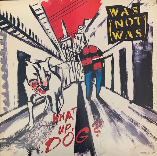 Was (Not Was) – What Up, Dog? / USA 1988
