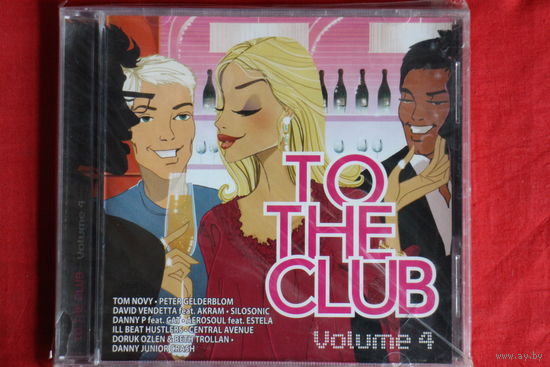 Various - To The Club Volume 4 (2007, CD)