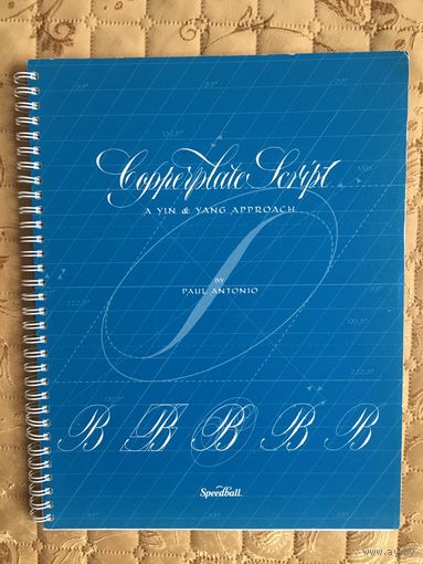 Пол Антонио. Учебник по каллиграфии. (Paul Antonio. Copperplate script ) на англ. языке.