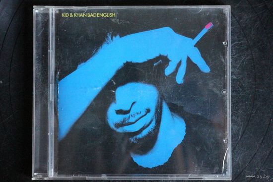 Kid & Khan – Bad English (2005, CDr)