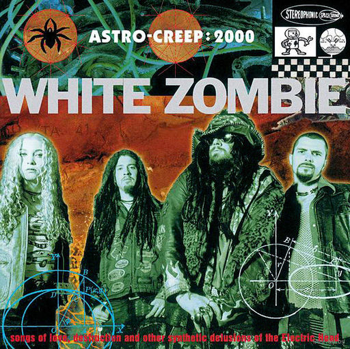 White Zombie Astro-Creep: 2000 (Songs Of Love, Destruction And Other Synthetic Delusions Of The Electric Head)