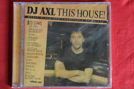 DJ Axl - This House! Volume One (2005, CD)