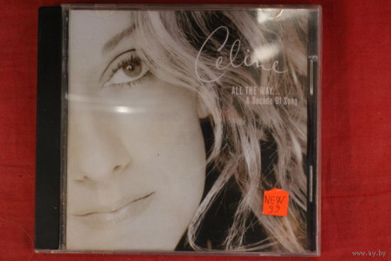 Celine Dion - All The Way... A Decade Of Song (1999, CD)
