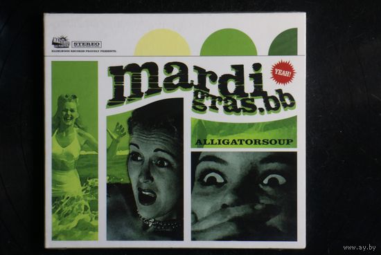 Mardi Gras.BB – Alligatorsoup (1999, CD)