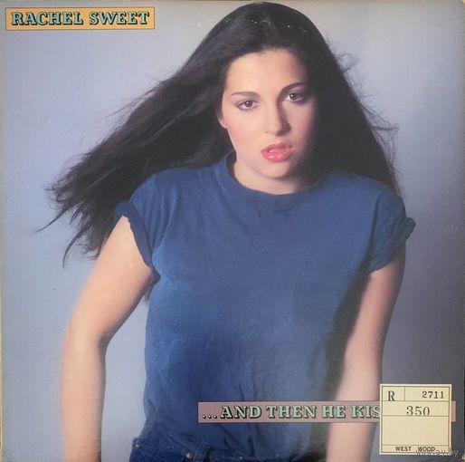 Rachel Sweet – ...And Then He Kissed Me / JAPAN 1981