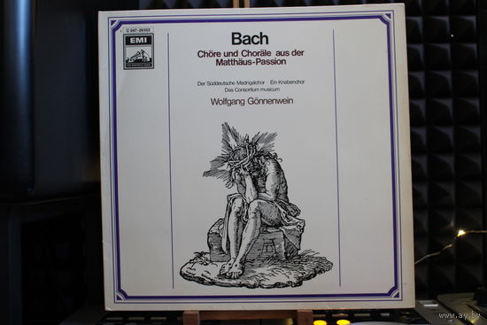 Johann Sebastian Bach, Der Suddeutsche Madrigalchor, Ein Knabenchor, Consortium Musicum, Wolfgang Gonnenwein - Chore Und Chorale Aus Der Matthaus-Passion (Vinyl)