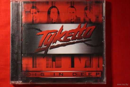 Tyketto – Dig In Deep (2012, CD)